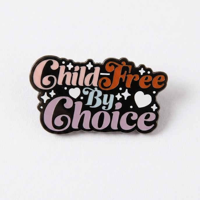Child Free By Choice Enamel Pin