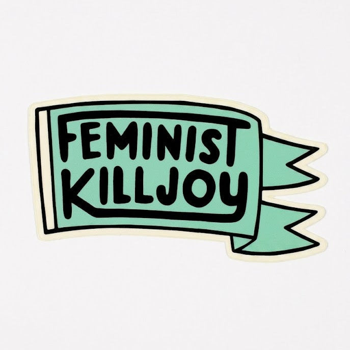 Feminist Killjoy Die Cut Vinyl Sticker