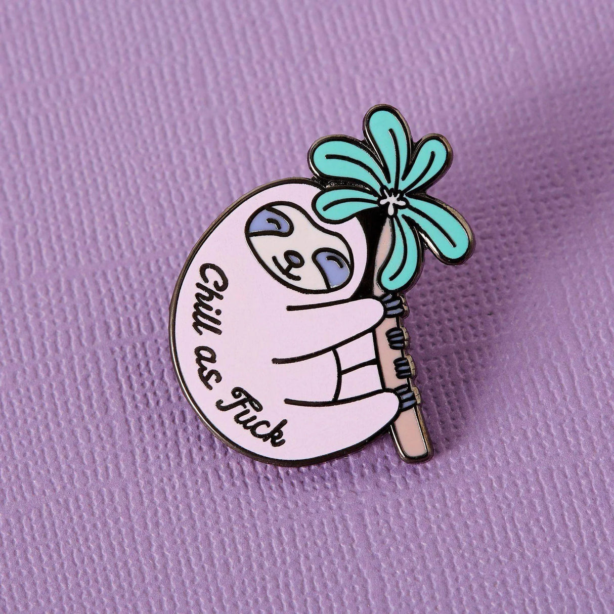 Chill as F*ck Sloth Enamel Pin