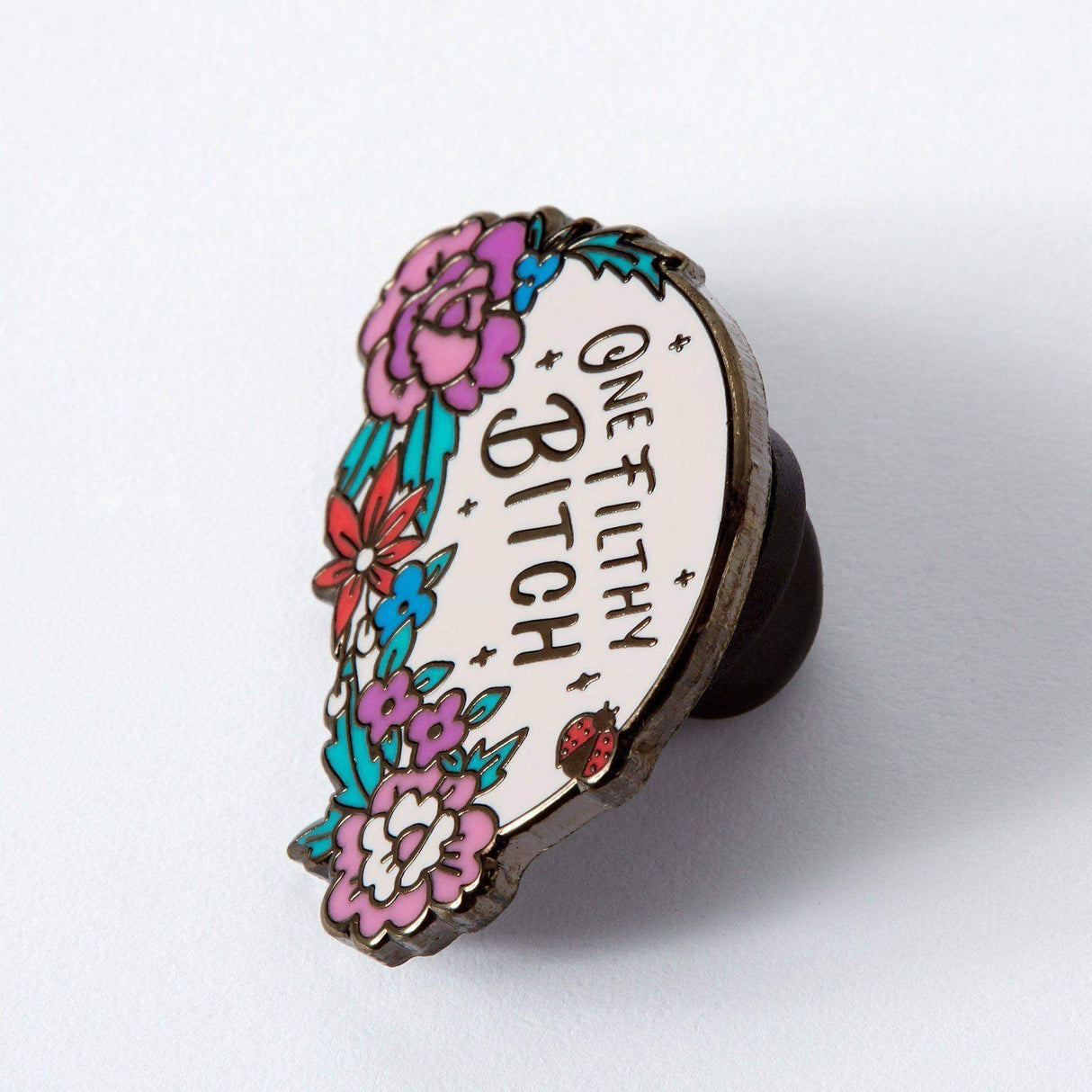 One Filthy Bitch Enamel Pin