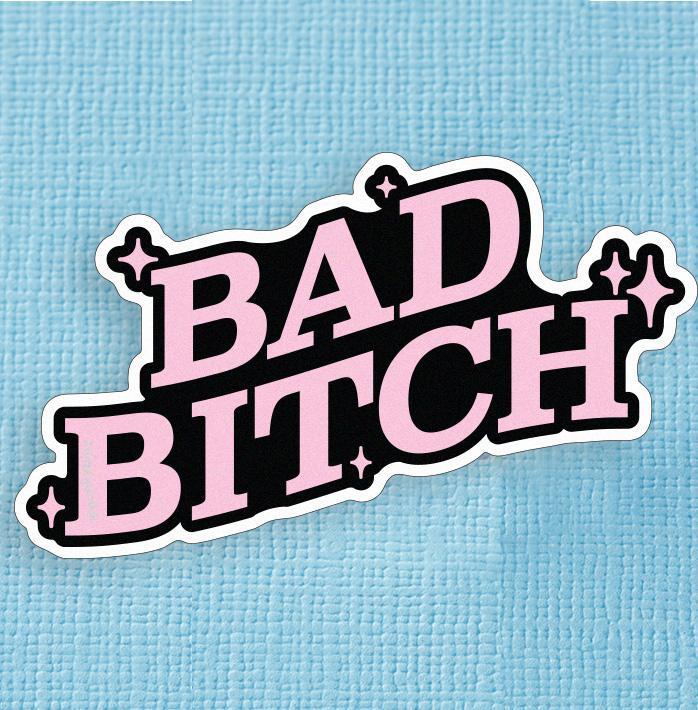 Bad Bitch Large Vinyl Sticker