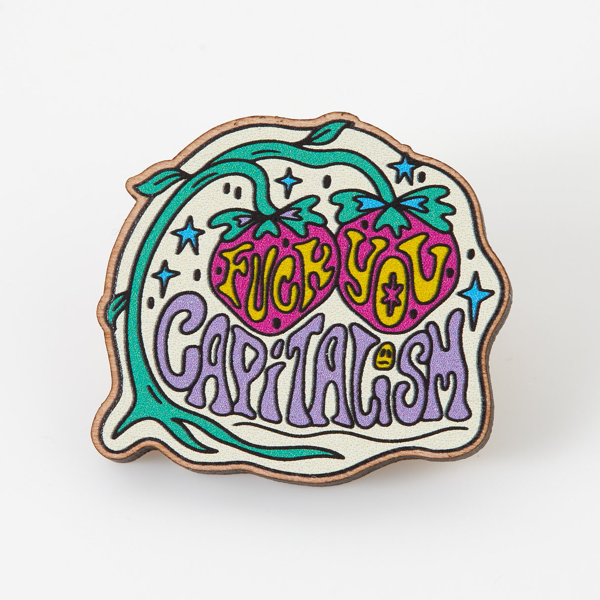 Fuck You Capitalism Wooden Eco Pin