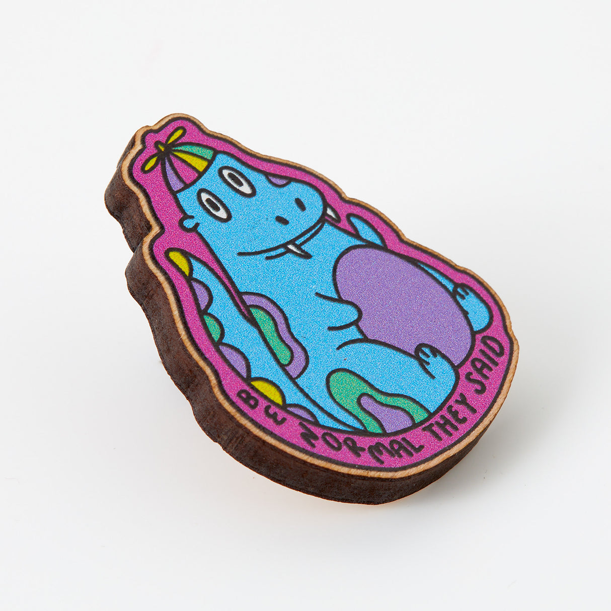 Be Normal Dinosaur Wooden Eco Pin