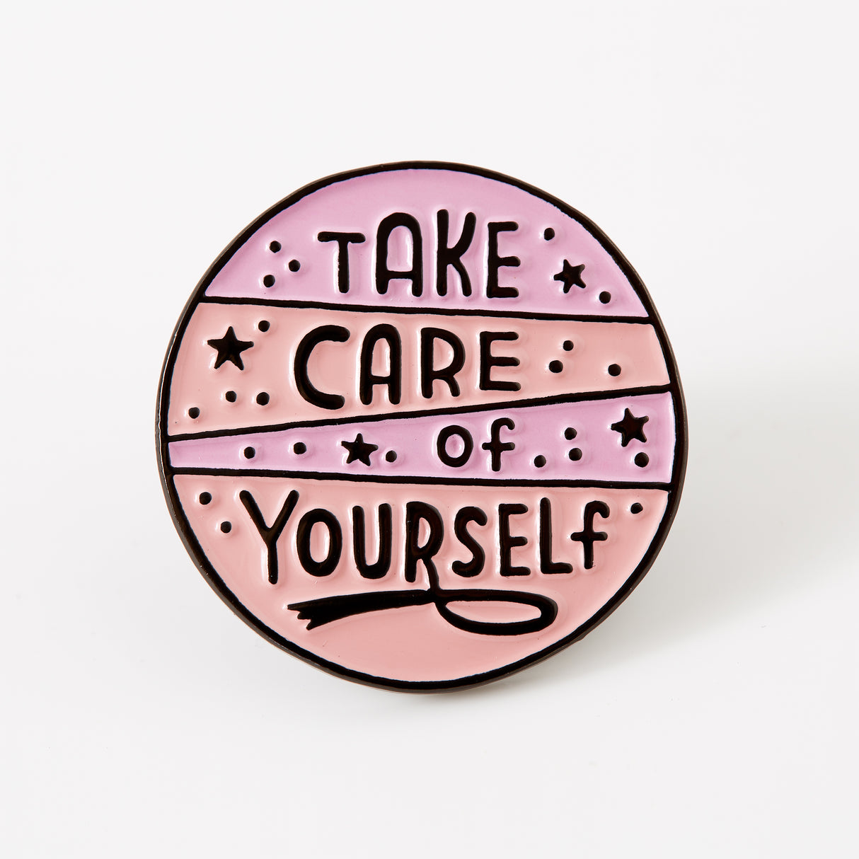 Take Care Of Yourself Pink Enamel Pin - Limited Edition