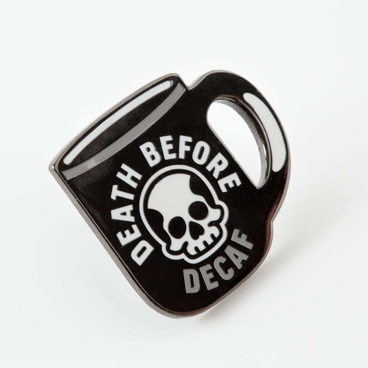 Death Before Decaf Enamel Pin