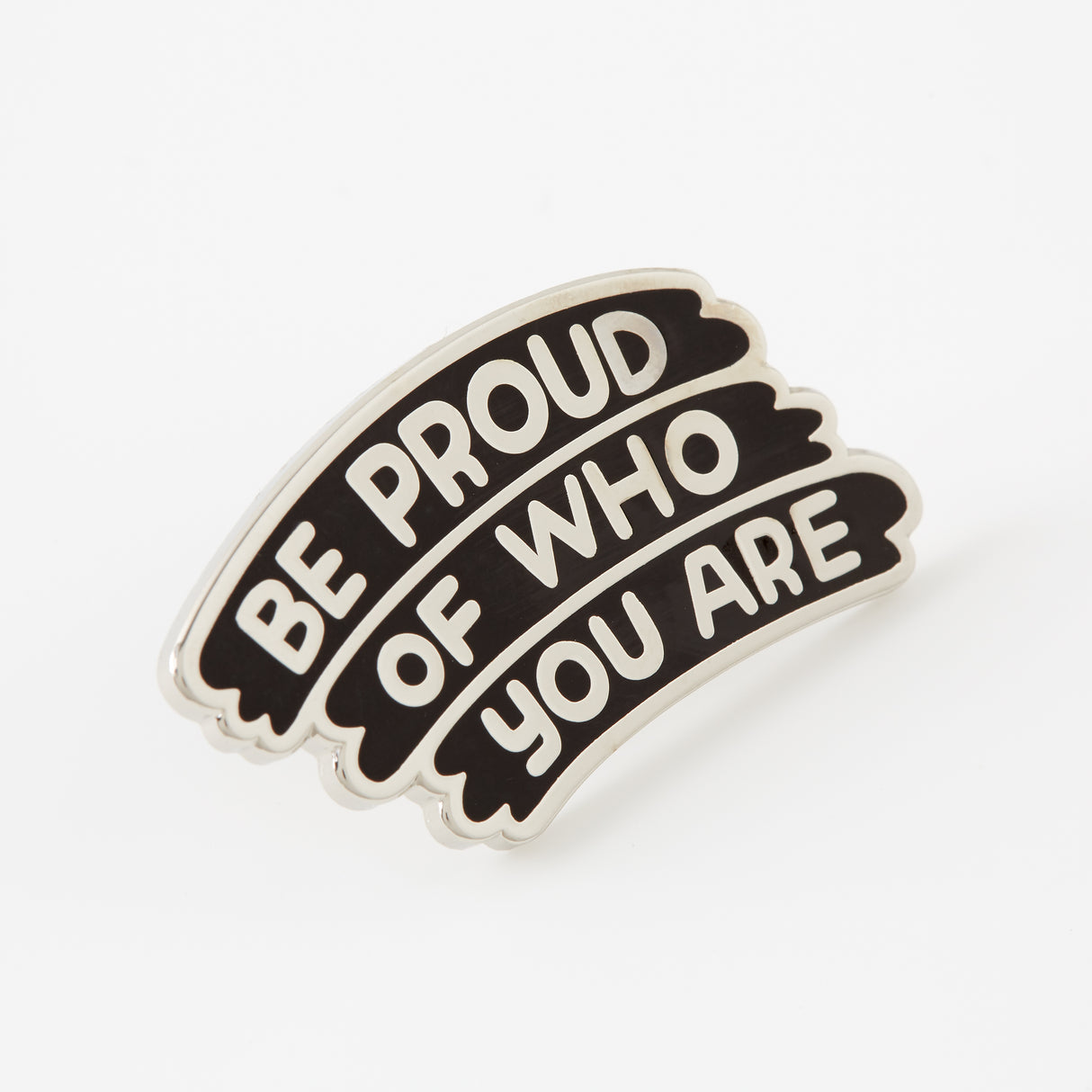 Be Proud Of Who You Are Pin