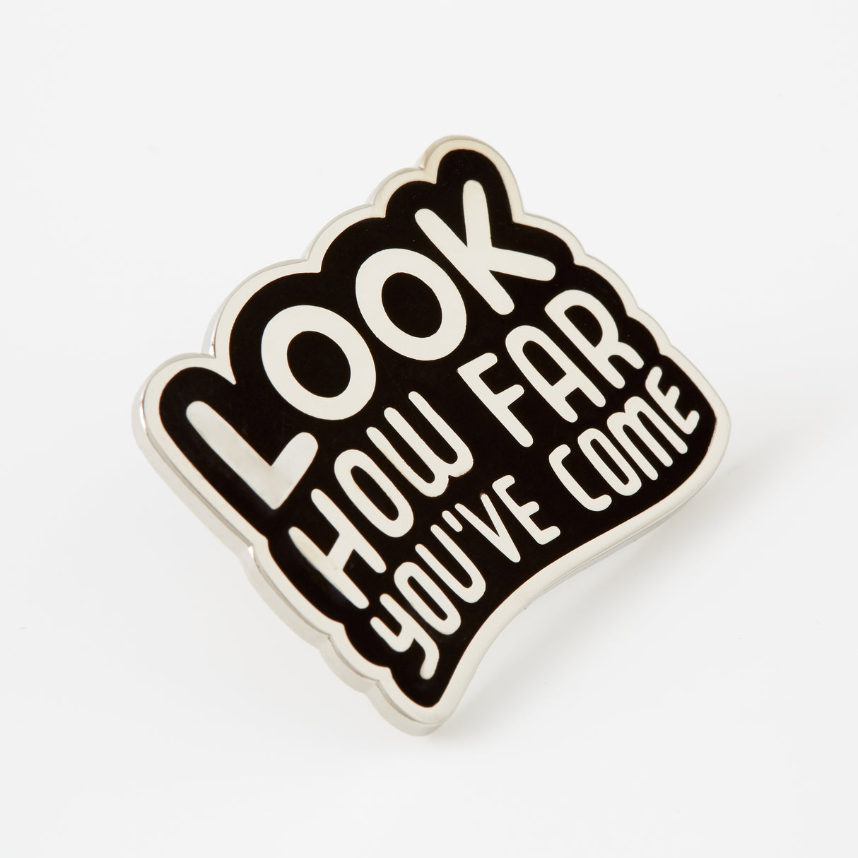 Look How Far You've Come Pin