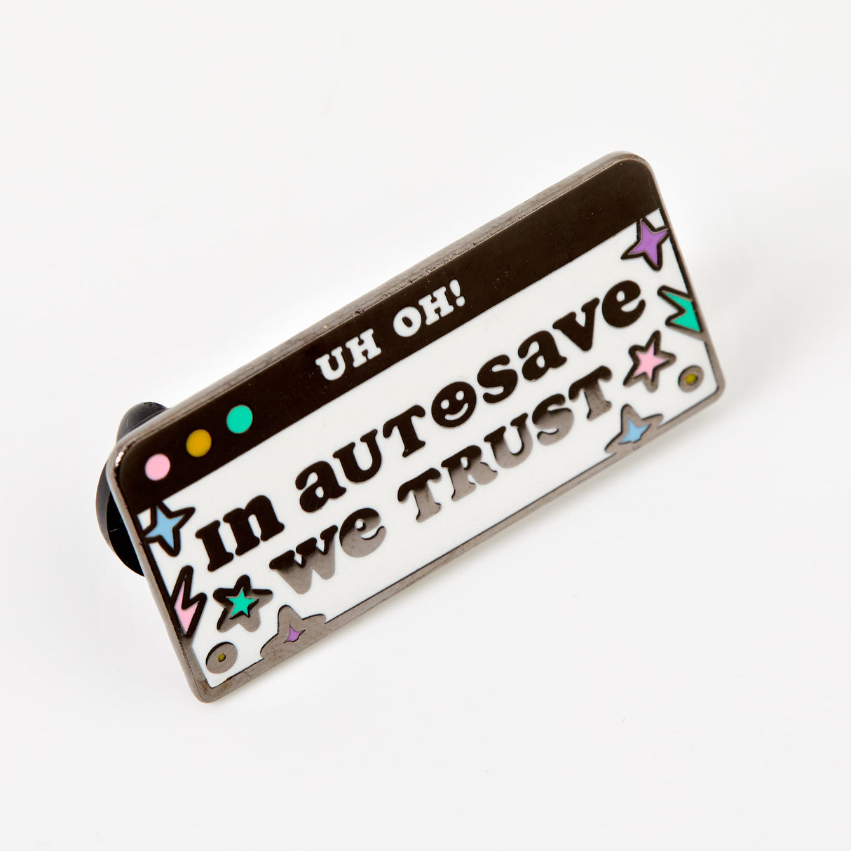In Autosave We Trust Enamel Pin