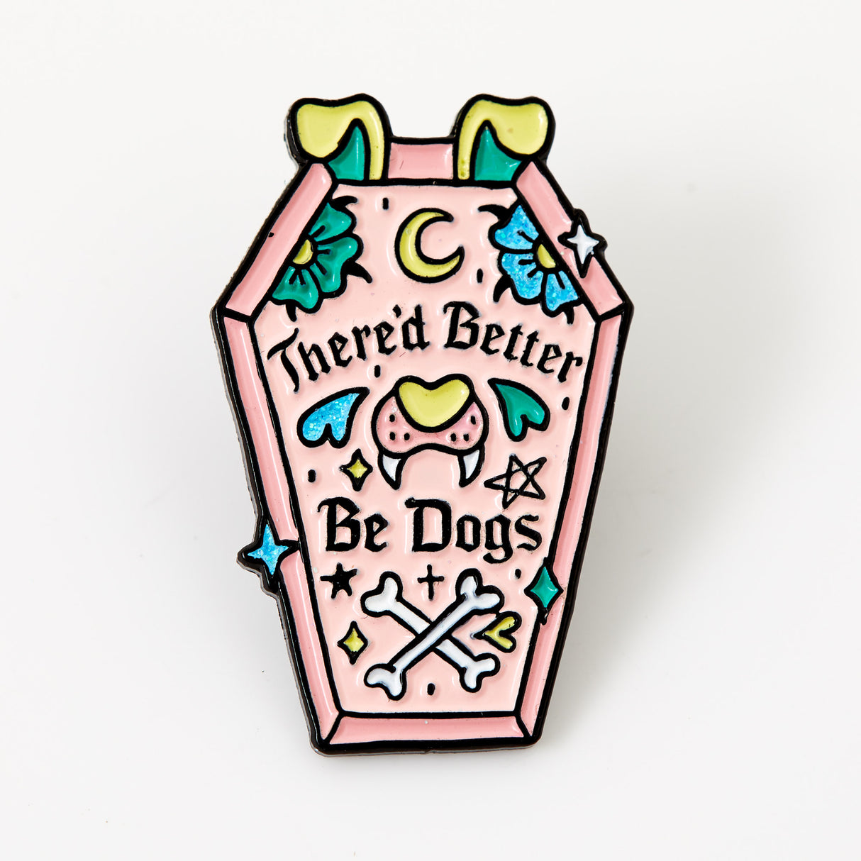 There’d Better Be Dogs Enamel Pin