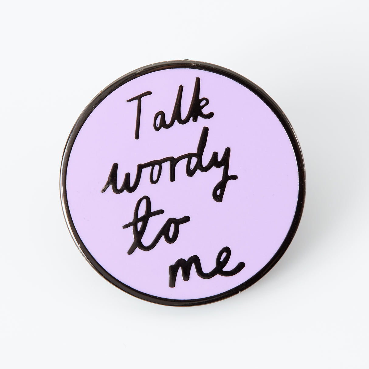 Talk Wordy To Me Enamel Pin