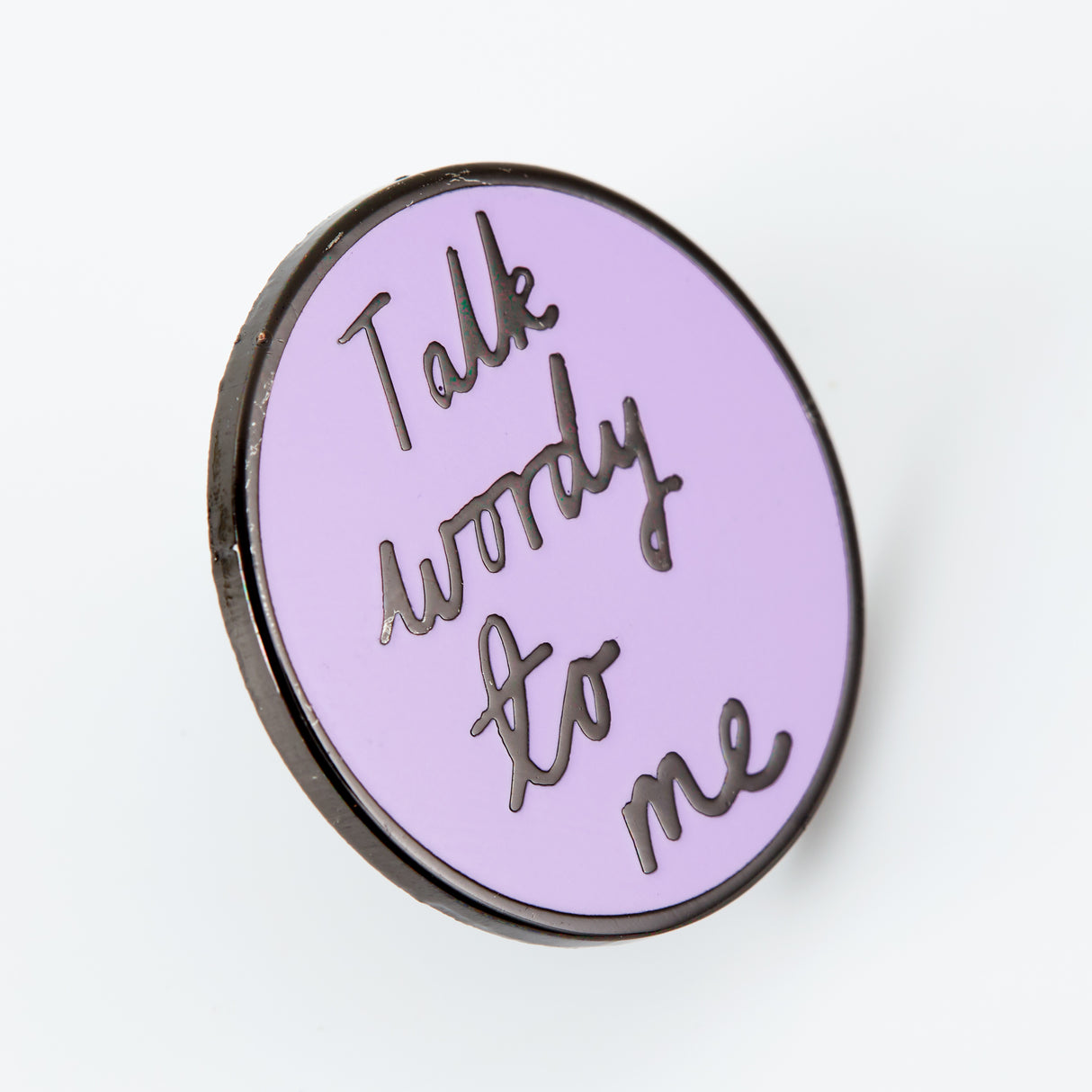 Talk Wordy To Me Enamel Pin