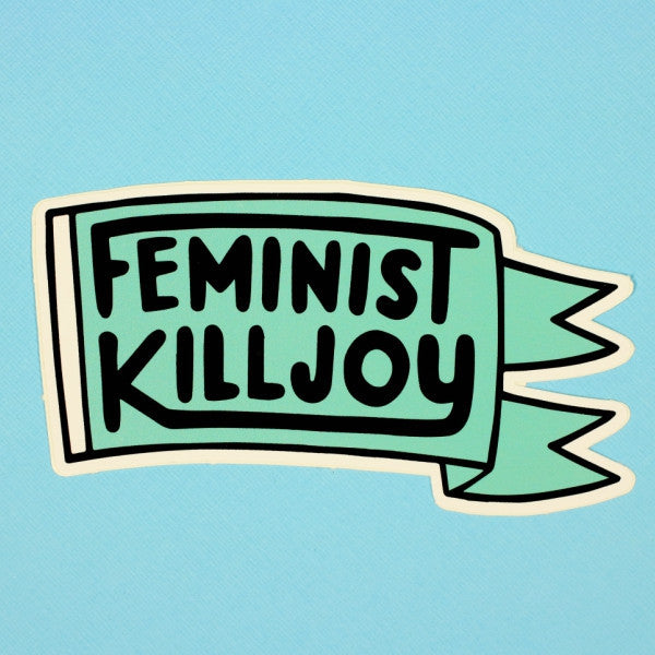 Feminist Killjoy Die Cut Vinyl Sticker