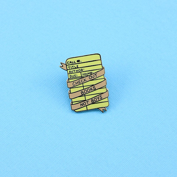 Check Out Books Not Boys Enamel Pin