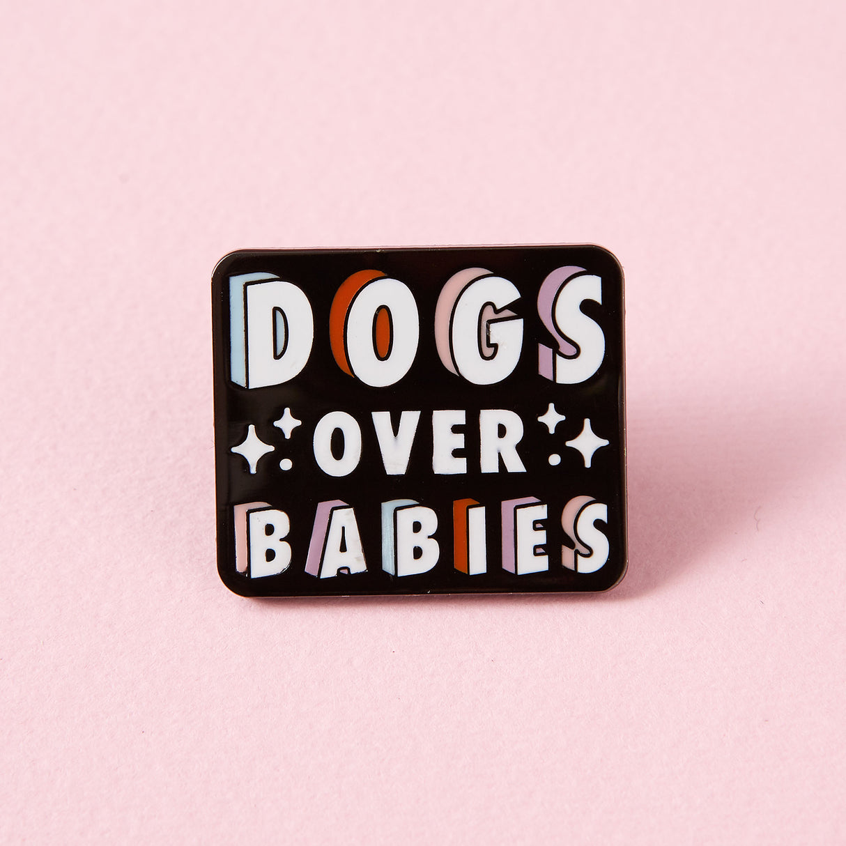 Dogs Over Babies Enamel Pin