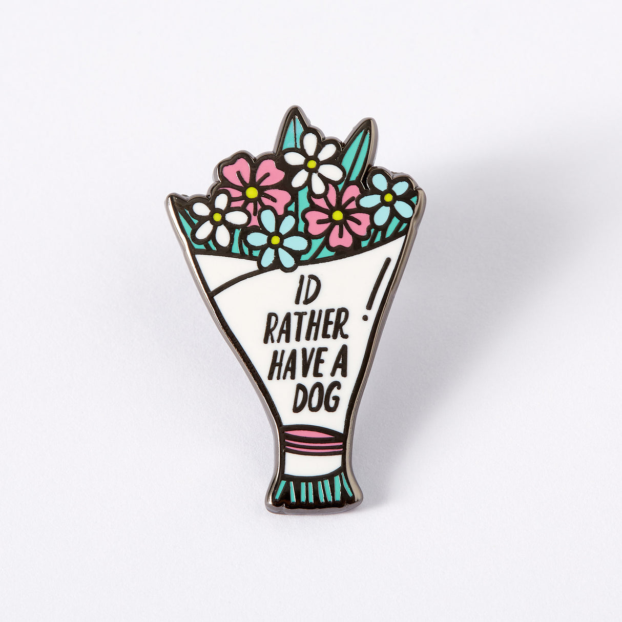 I'd Rather Have a Dog Enamel Pin