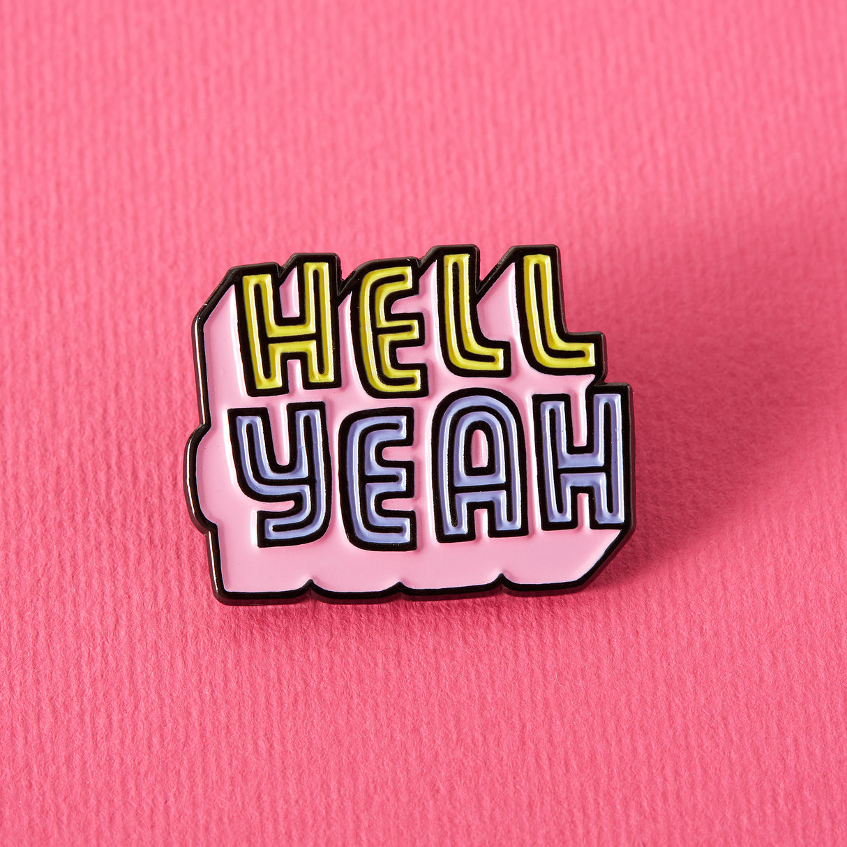 Hell Yeah Soft Enamel Pin