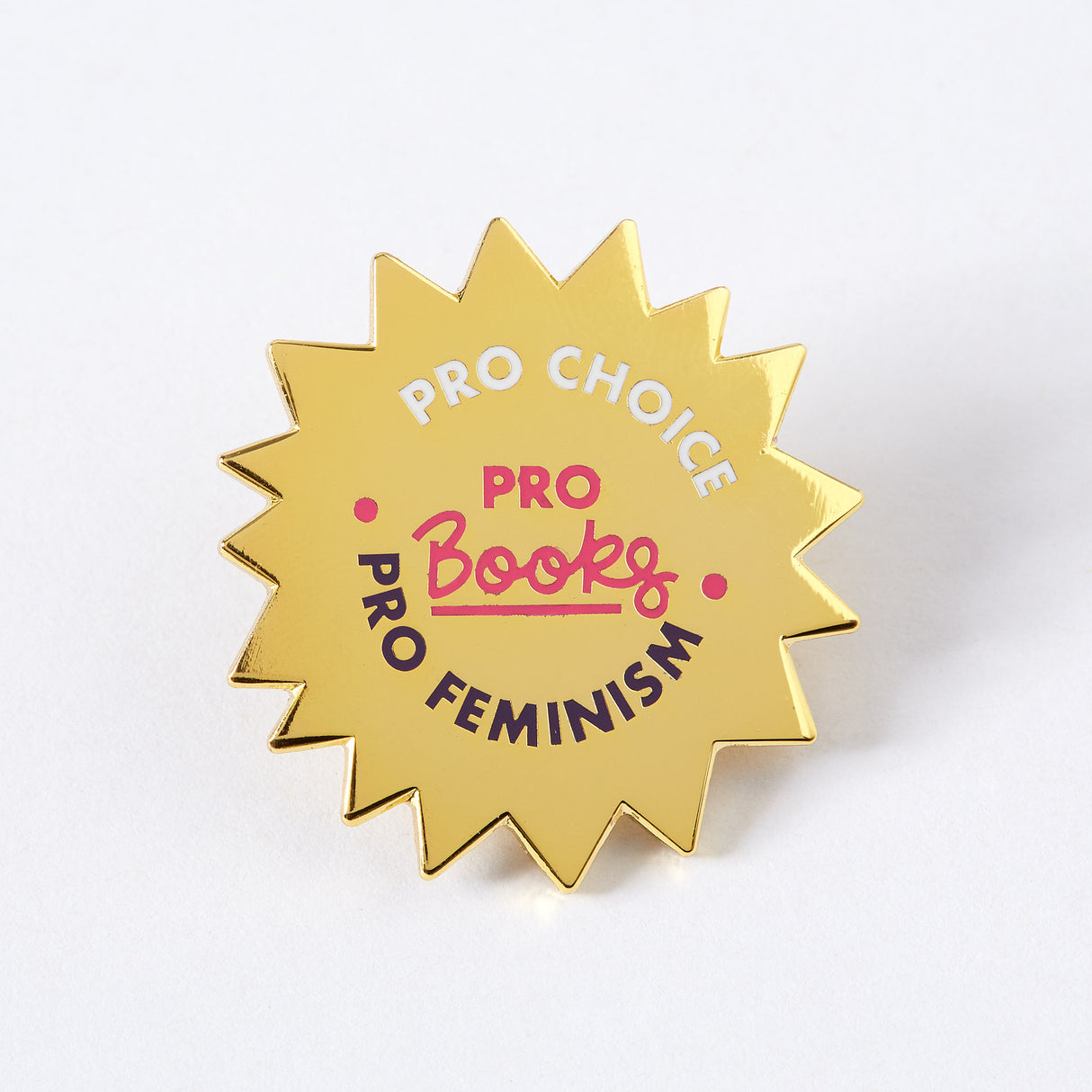 Pro Choice, Pro Books, Pro Feminism Enamel Pin