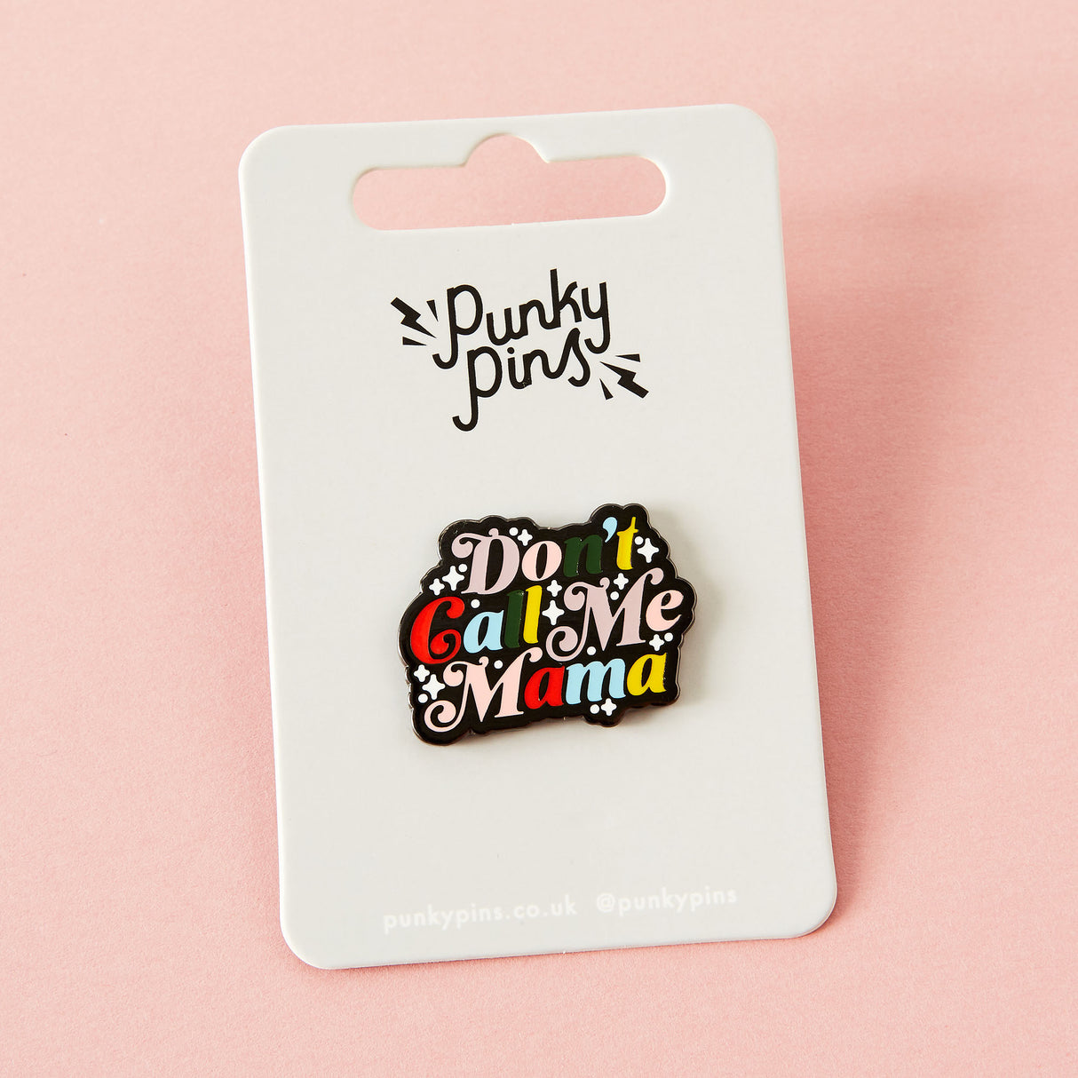 Don't Call Me Mama Enamel Pin
