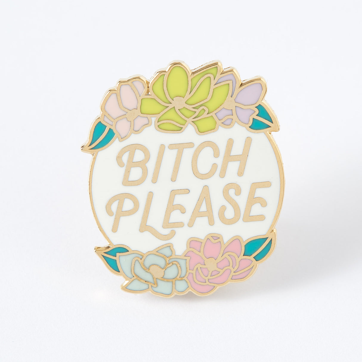 Bitch Please Enamel Pin