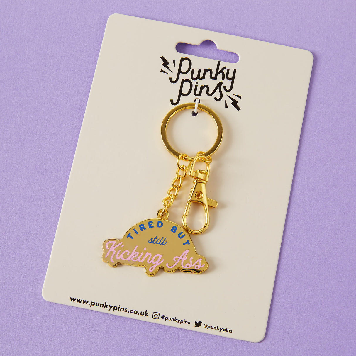 Tired But Kicking Ass Enamel Keyring