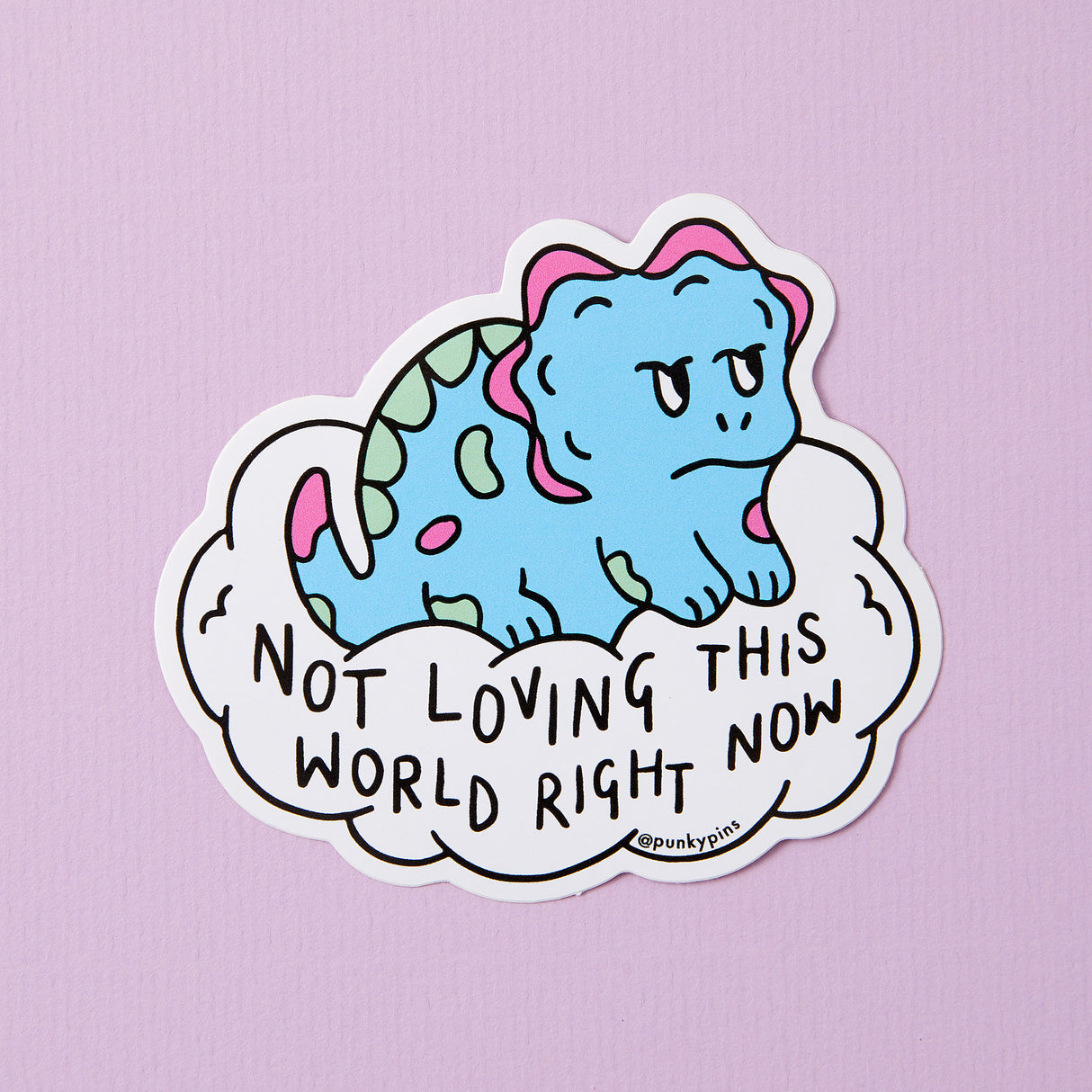 Not Loving this World Dinosaur Vinyl Sticker