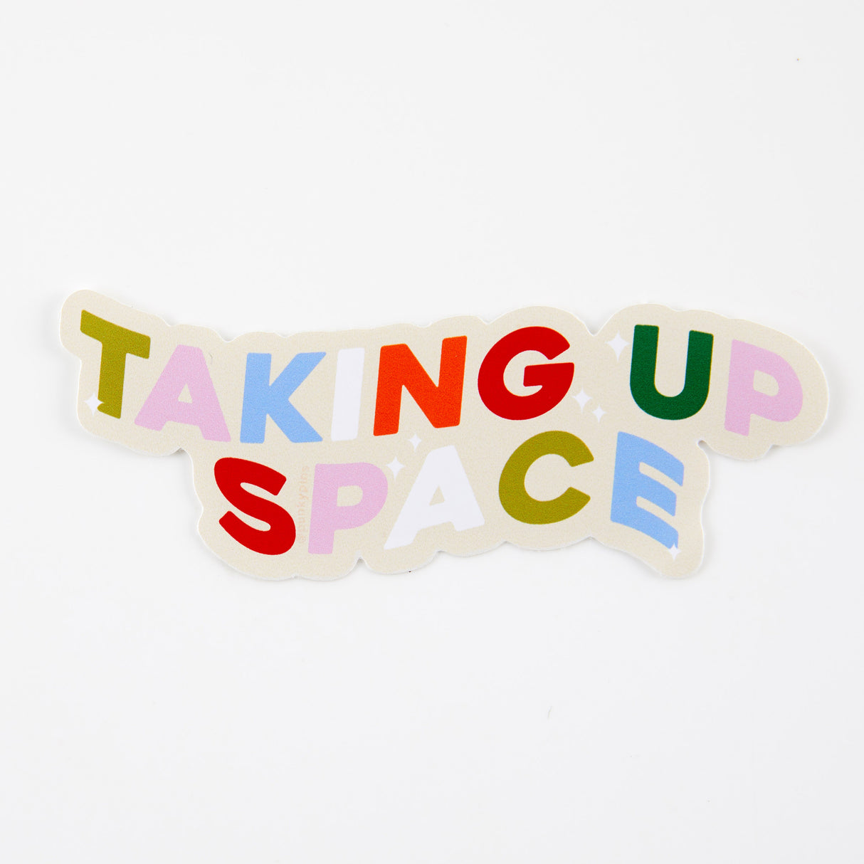 Taking Up Space Vinyl Sticker