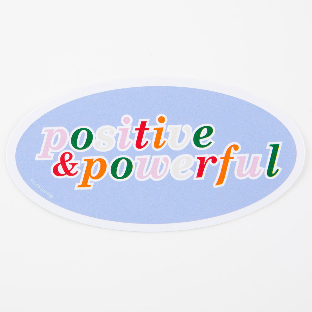 Positive & Powerful Vinyl Sticker