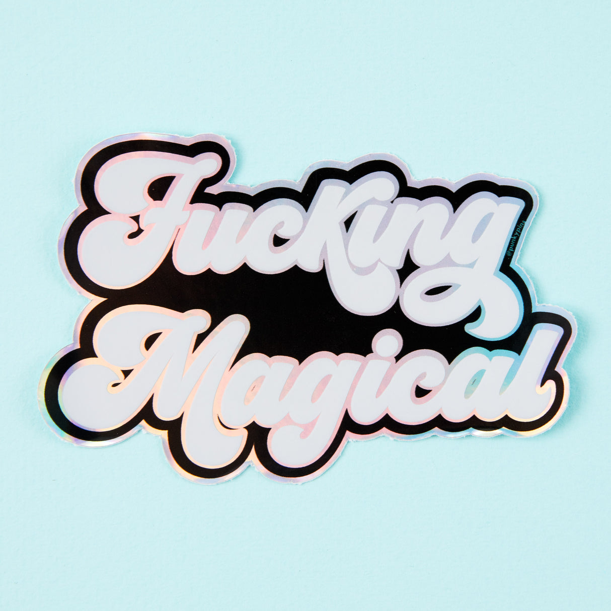 F*cking Magical Holographic Sticker