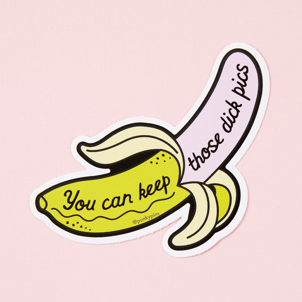 You Can Keep Those Dick Pics Vinyl Sticker