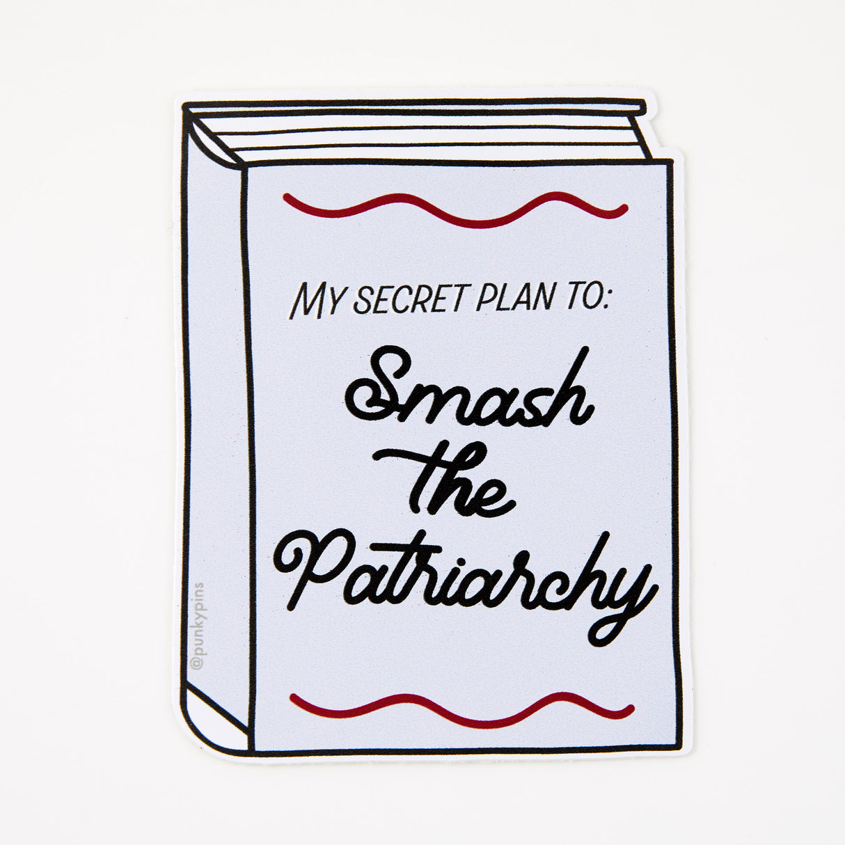 My Secret Plan To Smash The Patriarchy Vinyl Sticker