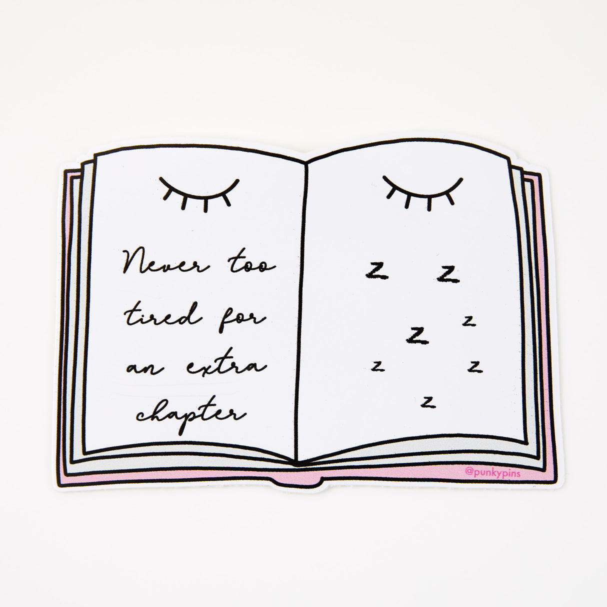 Never Too Tired For An Extra Chapter Vinyl Sticker