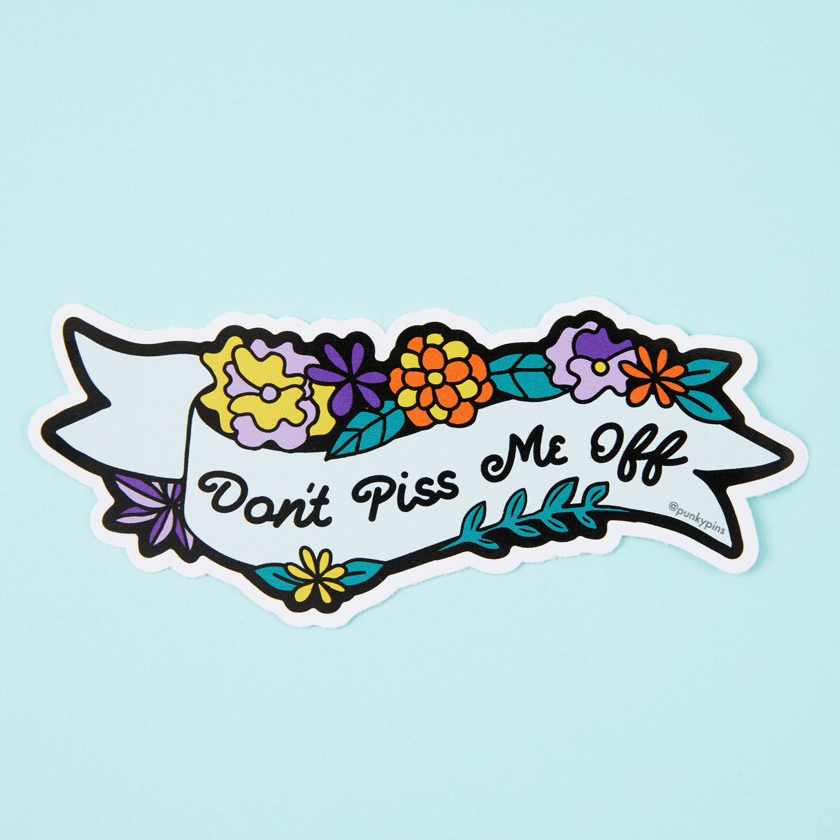 Don't Piss Me Off Vinyl Sticker