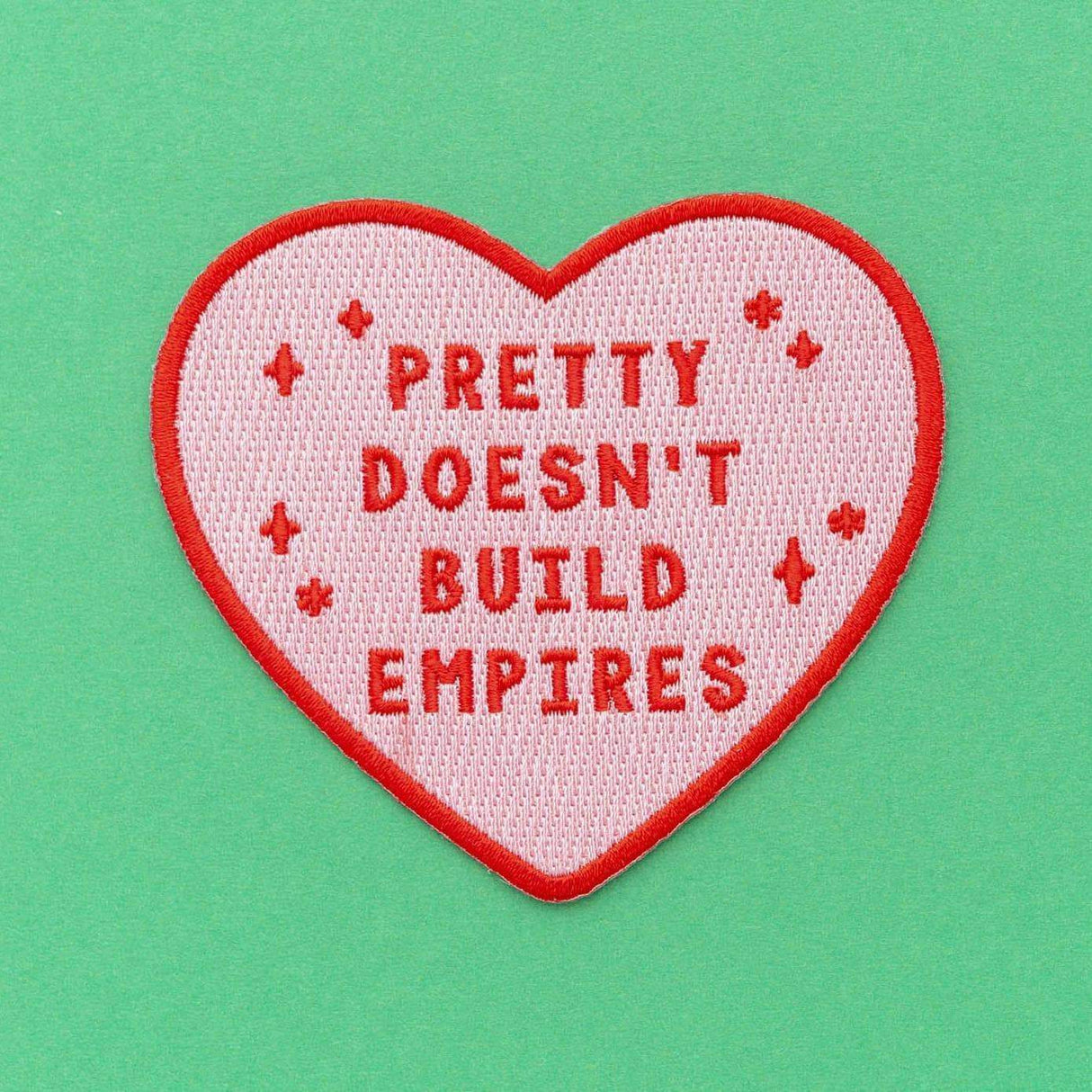 Punky Pins Pretty Doesn't Build Empires Iron On Patch