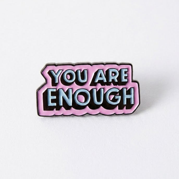 You Are Enough Soft Enamel Pin