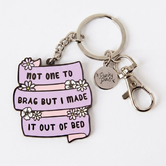 Not One To Brag But I Made It Out Of Bed Enamel Keyring