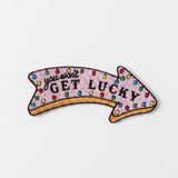 You Won't Get Lucky Embroidered Iron On Patch