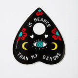 Meaner Than My Demons Planchette Laptop Sticker