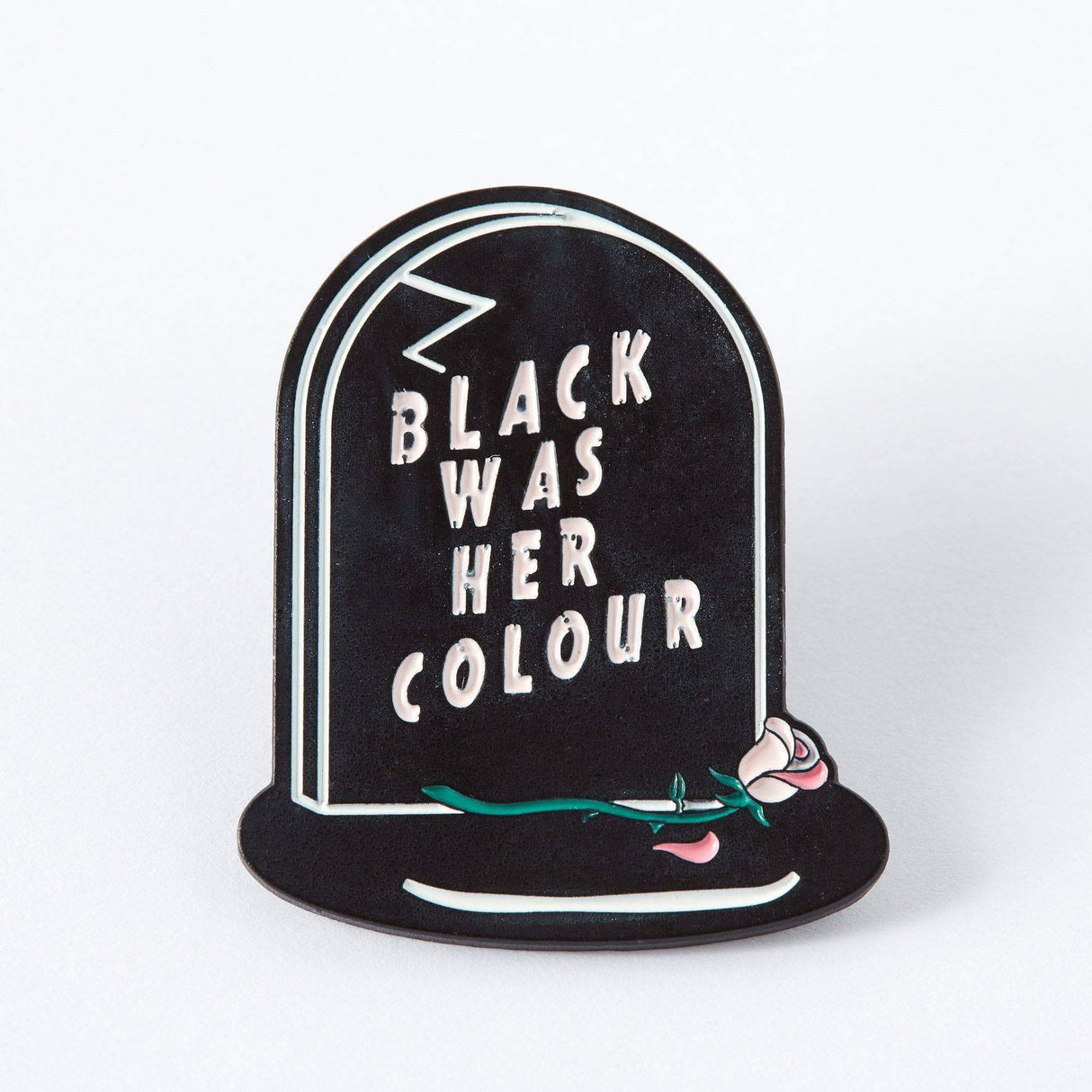 Black Was Her Colour Epitaph Enamel Pin