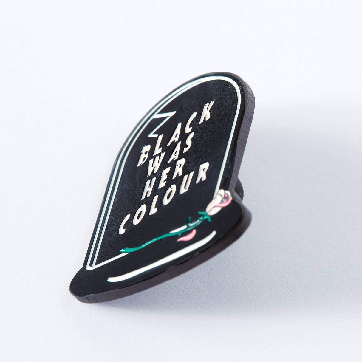 Black Was Her Colour Epitaph Enamel Pin