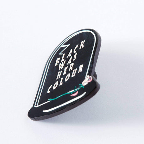 Black Was Her Colour Epitaph Enamel Pin