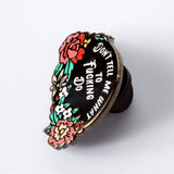 Dont Tell Me What to Do Enamel Pin