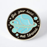 Get Your Head Out of Uranus Enamel Pin