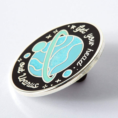 Get Your Head Out of Uranus Enamel Pin