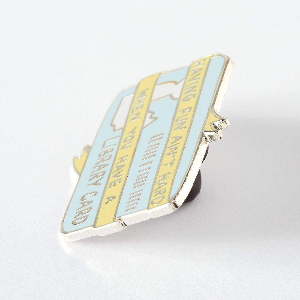 Having Fun Ain't Hard When You Have A Library Card Enamel Pin