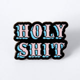 Holy Sh*t Enamel Pin