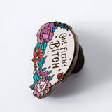 One Filthy Bitch Enamel Pin