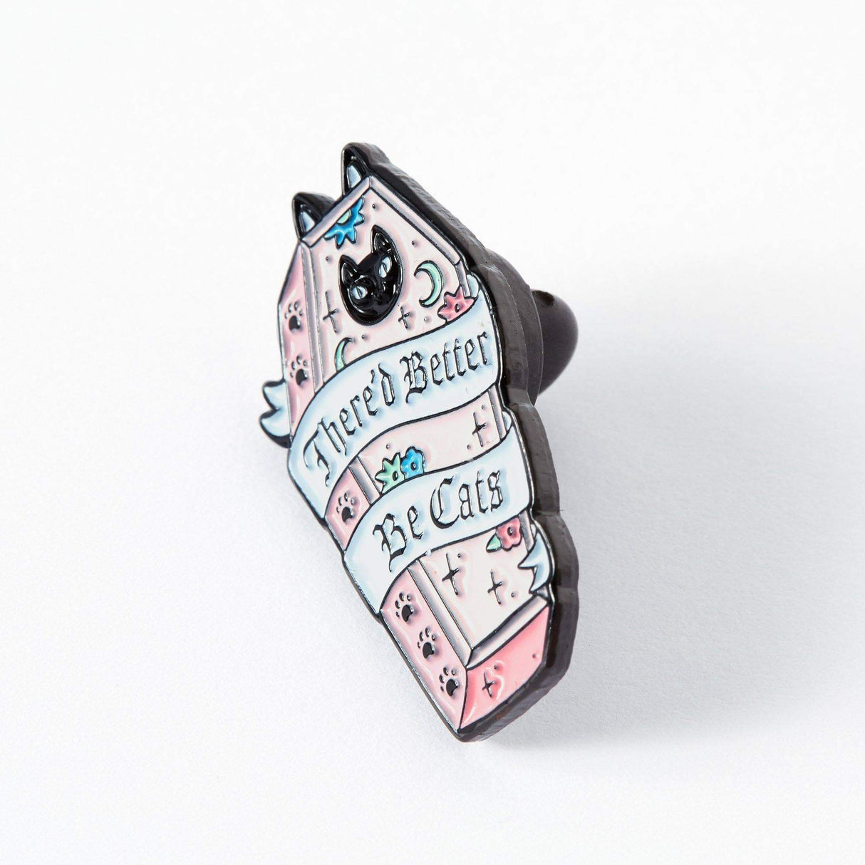 There’d Better Be Cats Enamel Pin