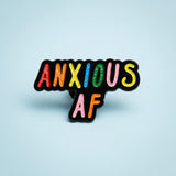 Anxious AF Enamel Pin