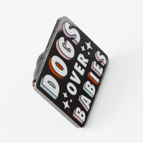 Dogs Over Babies Enamel Pin