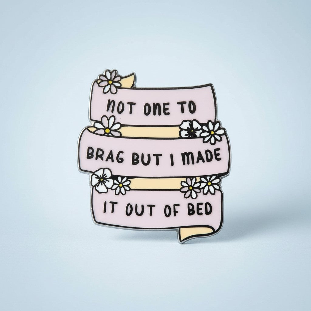 Made it Out of Bed Enamel Pin